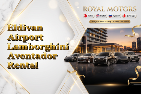 Eldivan Airport Lamborghini Aventador Rental