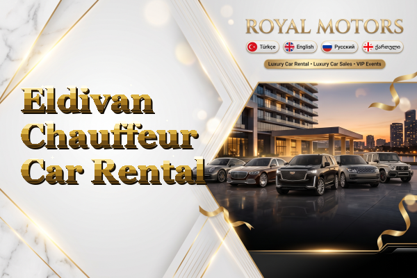 Eldivan Chauffeur Car Rental