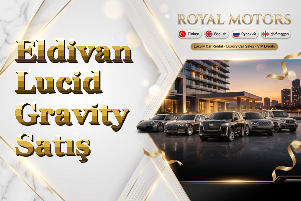 Eldivan Lucid Gravity Satış