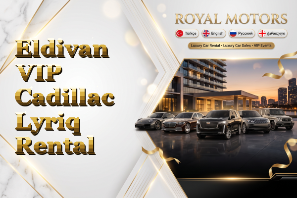 Eldivan VIP Cadillac Lyriq Rental