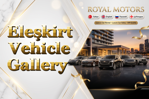 Eleşkirt Vehicle Gallery