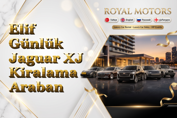 Elif Günlük Jaguar XJ Kiralama - Araban