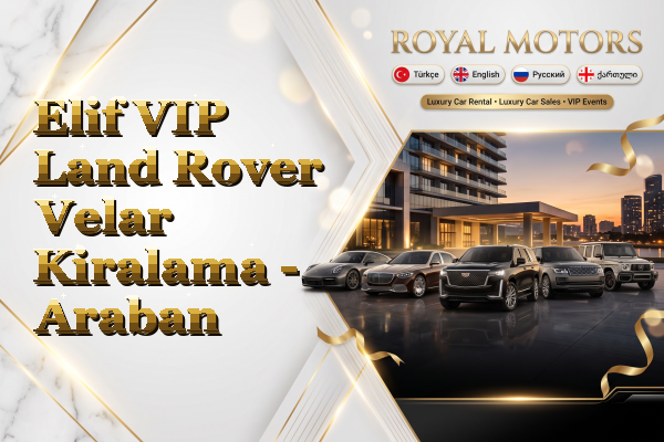Elif VIP Land Rover Velar Kiralama - Araban