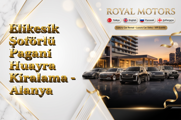 Elikesik Şoförlü Pagani Huayra Kiralama - Alanya