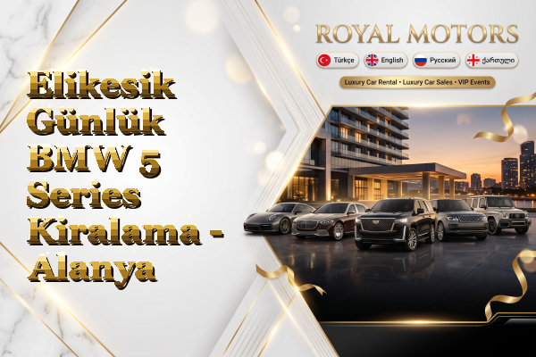 Elikesik Günlük BMW 5 Series Kiralama - Alanya
