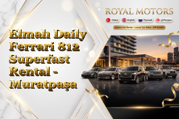 Elmalı Daily Ferrari 812 Superfast Rental - Muratpaşa