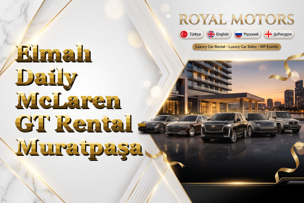 Elmalı Daily McLaren GT Rental - Muratpaşa