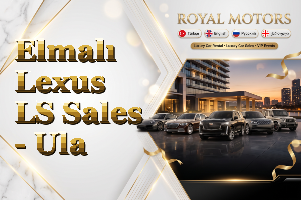 Elmalı Lexus LS Sales - Ula