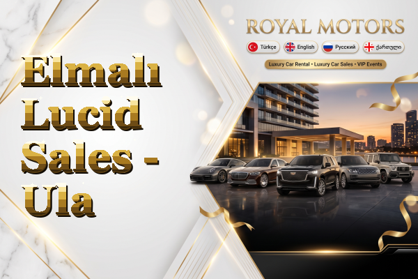 Elmalı Lucid Sales - Ula