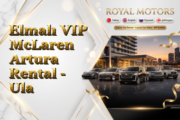 Elmalı VIP McLaren Artura Rental - Ula
