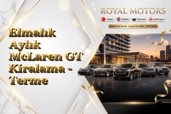 Elmalık Aylık McLaren GT Kiralama - Terme