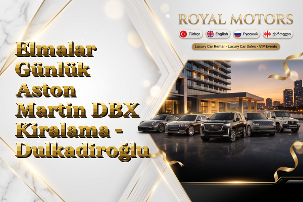 Elmalar Günlük Aston Martin DBX Kiralama - Dulkadiroğlu