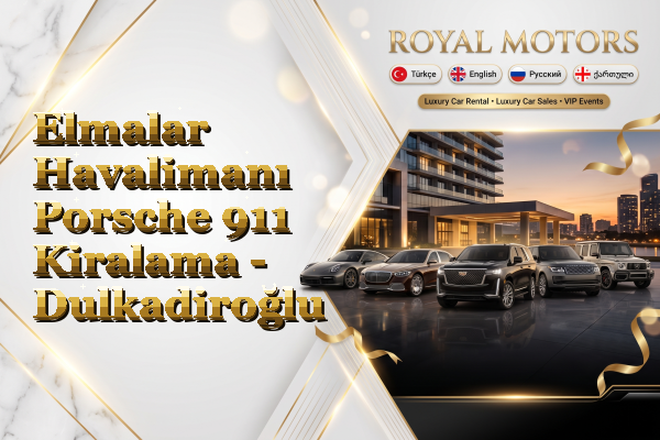 Elmalar Havalimanı Porsche 911 Kiralama - Dulkadiroğlu