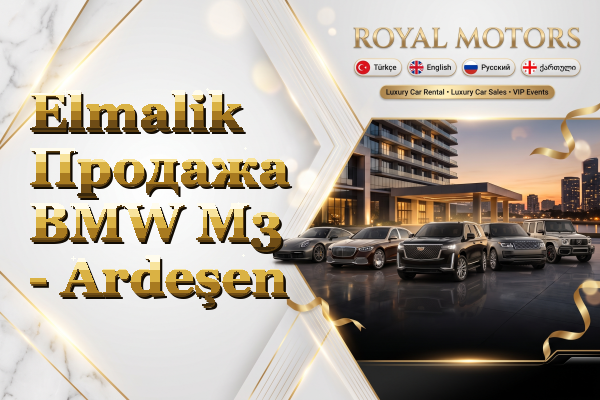 Elmalik Продажа BMW M3 - Ardeşen