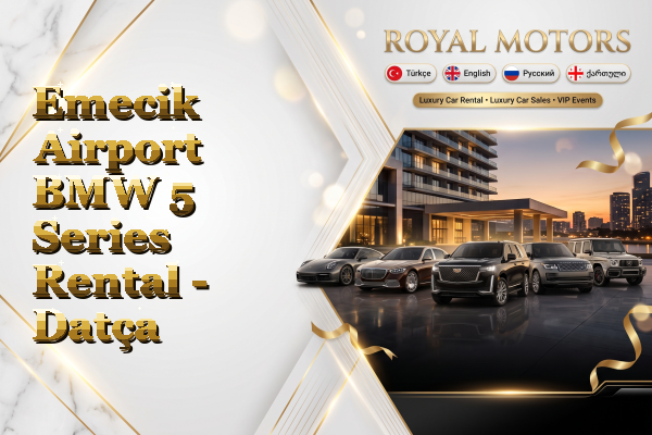Emecik Airport BMW 5 Series Rental - Datça