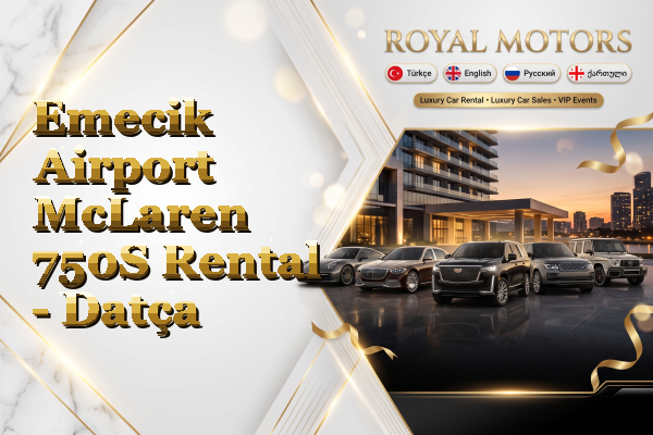 Emecik Airport McLaren 750S Rental - Datça