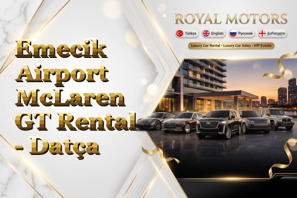 Emecik Airport McLaren GT Rental - Datça