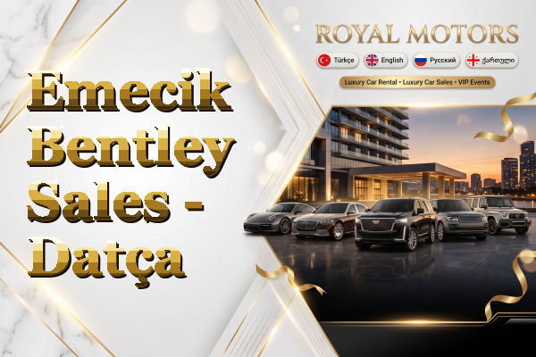 Emecik Bentley Sales - Datça