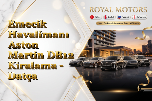 Emecik Havalimanı Aston Martin DB12 Kiralama - Datça