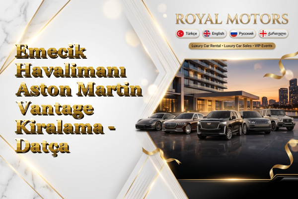 Emecik Havalimanı Aston Martin Vantage Kiralama - Datça