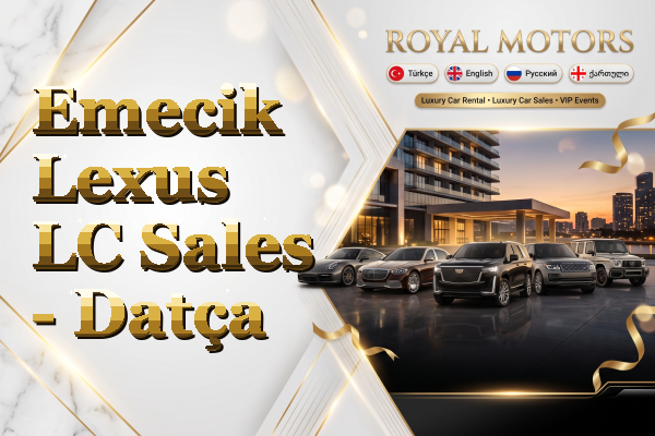 Emecik Lexus LC Sales - Datça