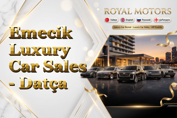 Emecik Luxury Car Sales - Datça