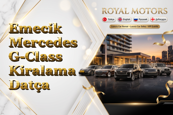Emecik Mercedes G-Class Kiralama - Datça