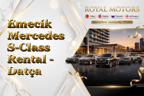 Emecik Mercedes S-Class Rental - Datça