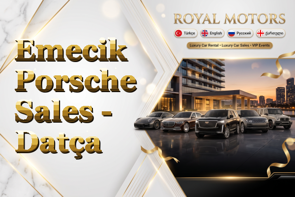 Emecik Porsche Sales - Datça