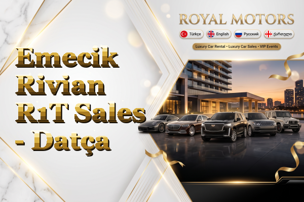 Emecik Rivian R1T Sales - Datça