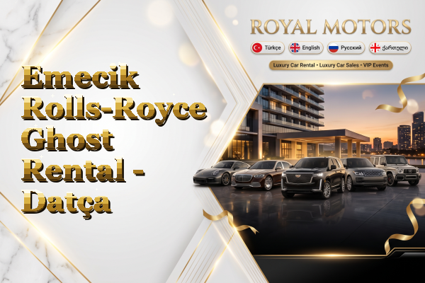 Emecik Rolls-Royce Ghost Rental - Datça
