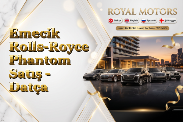 Emecik Rolls-Royce Phantom Satış - Datça