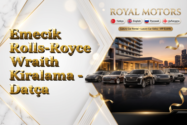 Emecik Rolls-Royce Wraith Kiralama - Datça