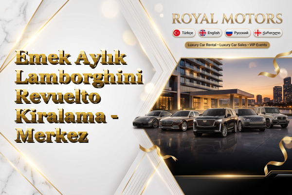 Emek Aylık Lamborghini Revuelto Kiralama - Merkez