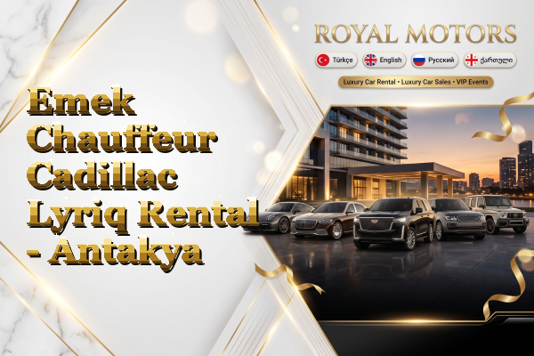 Emek Chauffeur Cadillac Lyriq Rental - Antakya