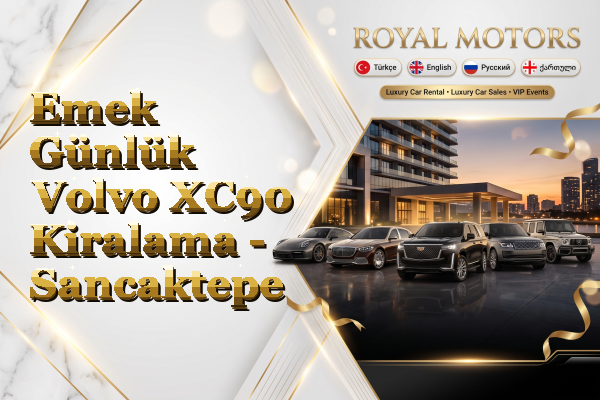 Emek Günlük Volvo XC90 Kiralama - Sancaktepe