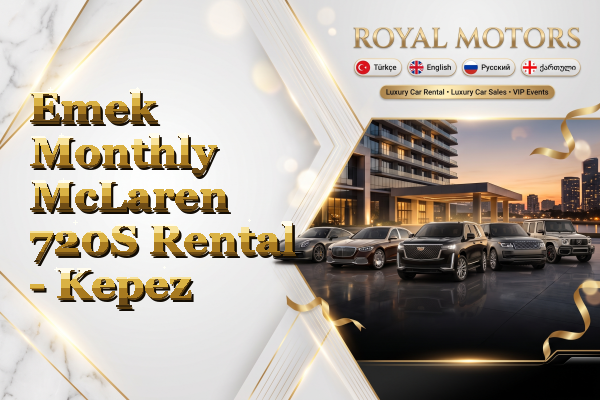 Emek Monthly McLaren 720S Rental - Kepez