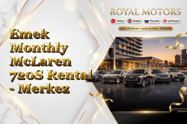 Emek Monthly McLaren 720S Rental - Merkez