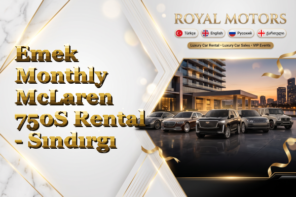 Emek Monthly McLaren 750S Rental - Sındırgı