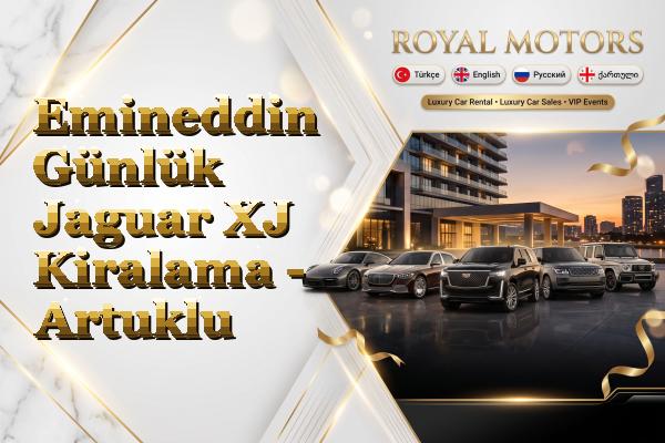 Emineddin Günlük Jaguar XJ Kiralama - Artuklu