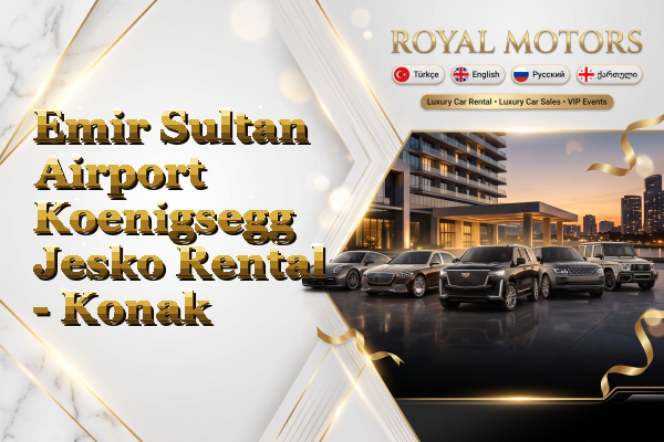 Emir Sultan Airport Koenigsegg Jesko Rental - Konak