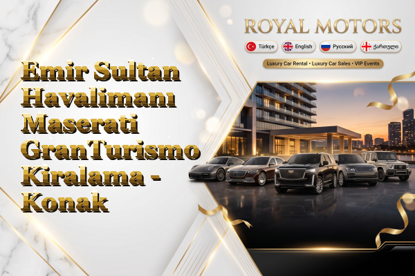 Emir Sultan Havalimanı Maserati GranTurismo Kiralama - Konak