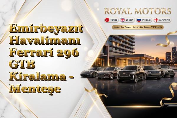 Emirbeyazıt Havalimanı Ferrari 296 GTB Kiralama - Menteşe