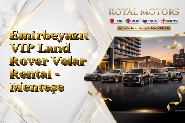 Emirbeyazıt VIP Land Rover Velar Rental - Menteşe