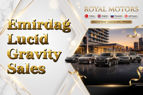 Emirdağ Lucid Gravity Sales
