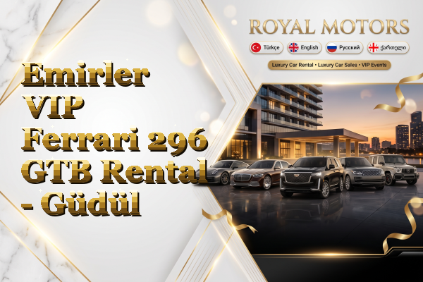 Emirler VIP Ferrari 296 GTB Rental - Güdül