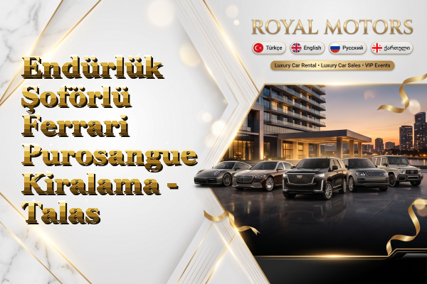 Endürlük Şoförlü Ferrari Purosangue Kiralama - Talas