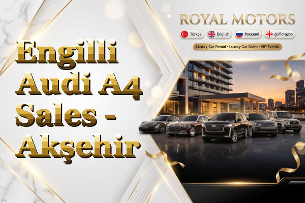 Engilli Audi A4 Sales - Akşehir