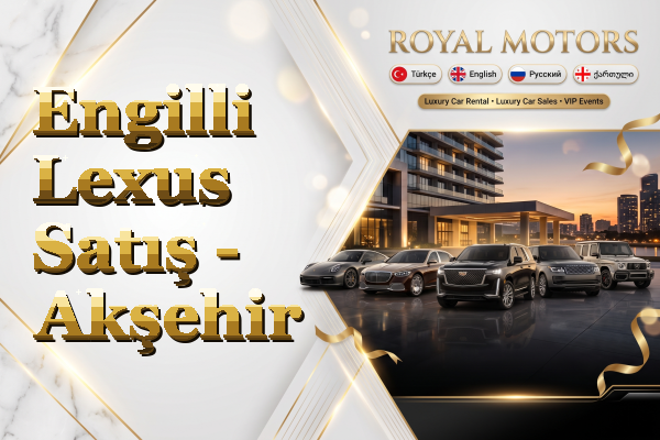 Engilli Lexus Satış - Akşehir