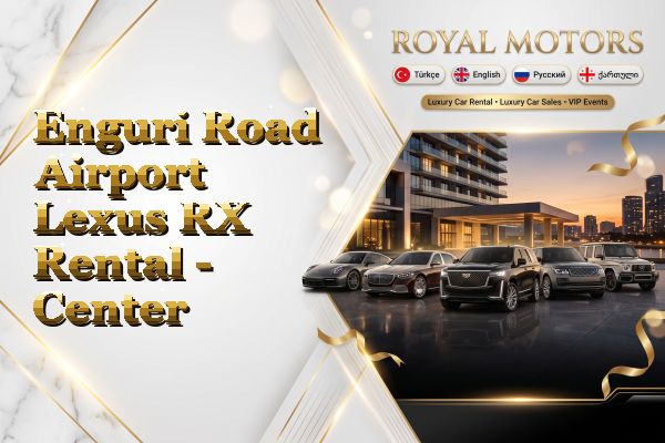 Enguri Road Airport Lexus RX Rental - Center